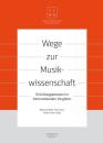 Wald-Fuhrmann, Melanie + Keym, Stefan(Hrsg.): Wege zur Musikwissenschaft