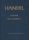 Händel, Georg Friedrich (1685-1759): Anthems für Kanons II