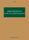 MacMillan, James: Three Little String Quartets, HPS 1650