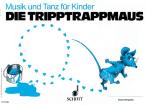 Musik und Tanz für Kinder: Tripptrappmaus