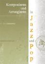 Bellmont Andre: Komponieren und arrangieren in Jazz und Pop