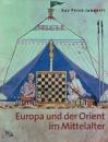 Jankrift, Kay Peter: Europa und der Orient im Mittelalter