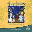 Ritter, Marieluise: Phantazoo - Kinderlieder zum Powackeln
