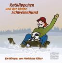 Ritter, Marieluise: Rotkäppchen und der kleine Schweinehund