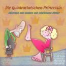 Ritter, Marieluise: Die Quadratlatschen-Prinzessin - Download