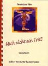 Ritter, Marieluise: Mich elcht ein Tritt -  Liederbuch