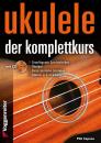 Capone Phil: Ukulele - der Komplettkurs