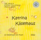 Brosch, Uwe u.a.: Katrina Käsemaus - mit CD