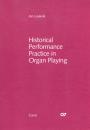 Laukvik, Jon: Historical Performance Practice in Organ Playing