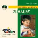 MUSIKGARTEN 1: Wir machen Musik - Zuhause - mit CD
