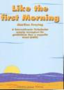 Freytag, Martina: Like the first Morning