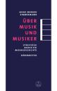 Zimmermann, Heinz Werner: Über Musik und Musiker