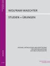 Waechter Wolfram: Studien + Übungen