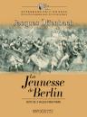 Offenbach, Jacques: La Jeunesse de Berlin