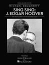 Daugherty, Michael: Sing Sing: J. Edgar Hoover