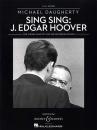 Daugherty, Michael: Sing Sing: J. Edgar Hoover