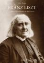Burger Ernst: Franz Liszt - Leben und Sterben in Bayreuth