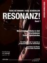 Bethmann, Heinz / Schoenlein, Axel (Hrsg.): Resonanz! - Band 1 Band 1