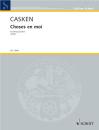 Casken John: Choses en moi