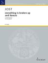 Jost Christian: Everything ist broken up and dances