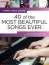 .: Really Easy Piano: 40 of the Most Beautiful Songs Ever