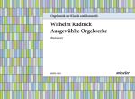 Rudnick, Wilhelm: Ausgewählte Orgelwerke
