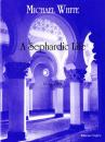 White, Michael: A Sephardic Life