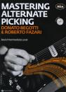 Begotti, Donato / Fazari, Roberto (Autor:in): Mastering Alternate Picking