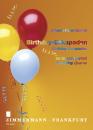Gampl Johann Peter: Birthday Eskapaden