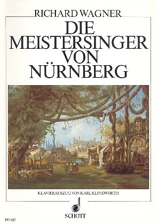 Wagner Richard: Die Meistersinger von Nürnberg WWV 96