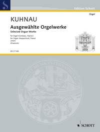 Kuhnau, Johann (1660-1722): Ausgewählte Orgelwerke