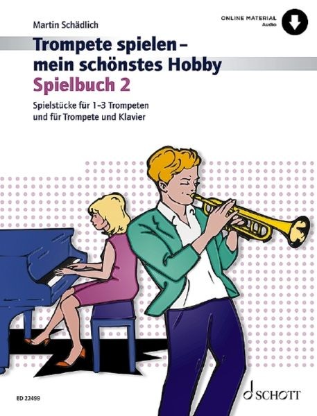 Schaedlich Martin: Trompete spielen mein schönstes Hobby 2 - Spielbuch