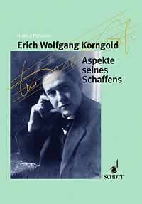 Pöllmann, Helmut: Erich Wolfgang Korngold