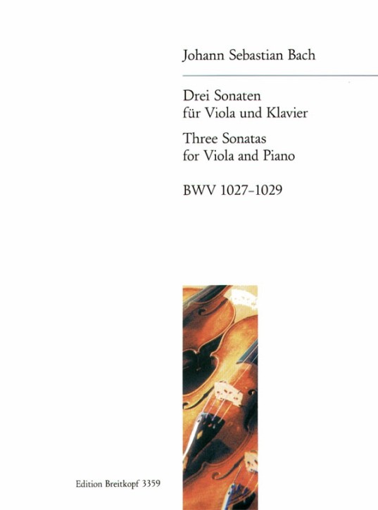 Bach, Johann Sebastian: Drei Sonaten BWV 1027-1029