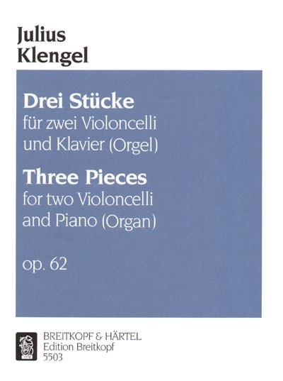 Klengel, Julius: Drei Stücke op. 62