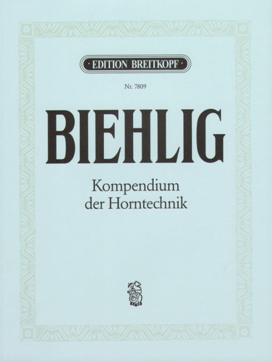 Biehlig, Karl: Kompendium der Horntechnik
