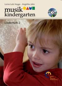 Heyge, Lorna Lutz + Jekic, Angelika: Musikkindergarten - Liederheft 2