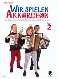 Hagen, Karl: Wir spielen Akkordeon Bd. 2