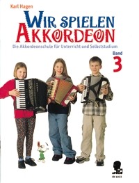 Hagen, Karl: Wir spielen Akkordeon  Bd. 3