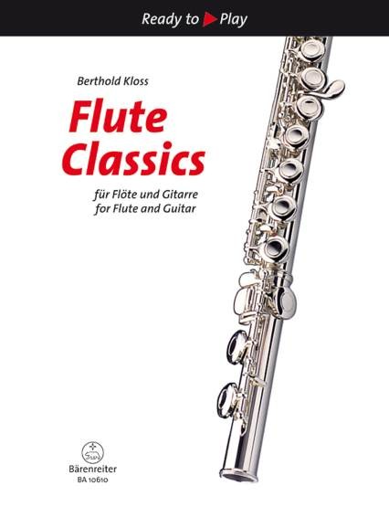Kloss, Berthold (Hrsg.): Flute Classics für Flöte und Gitarre