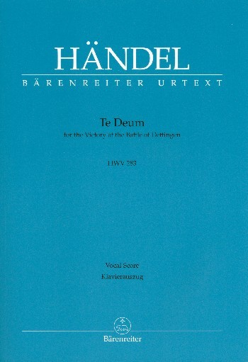 Händel, Georg Friedrich  [Bea:] Köhs, Andreas: Te Deum for the Victory at the Battle of Dettingen HWV 283