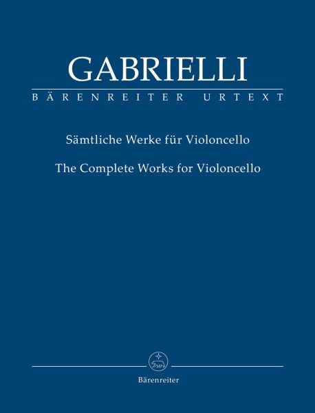 Gabrielli, Domenico: SAEMTLICHE WERKE FUER VIOLONCELLO
