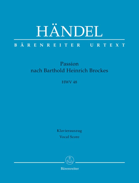 Händel, Georg Friedrich: Passion nach Barthold Heinrich Brockes HWV 48