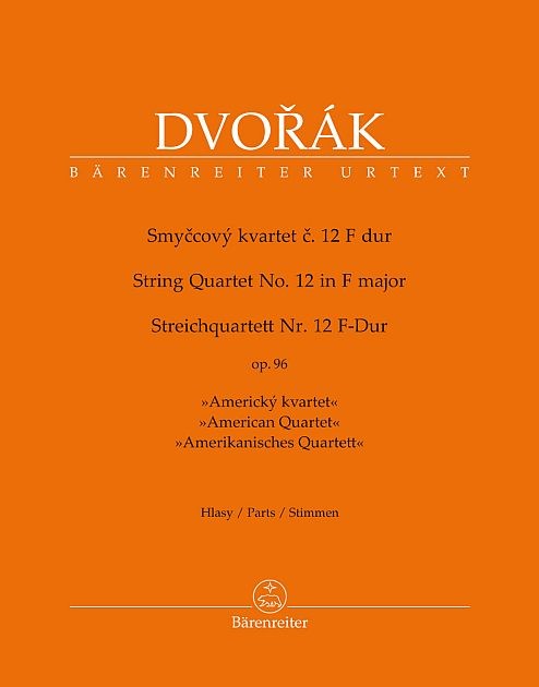 Dvorák, Antonín: Streichquartett Nr. 12 F-Dur op. 96 "Amerikanisches Quartett