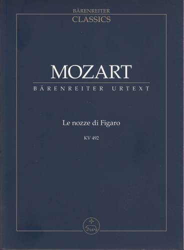 Mozart, Wolfgang Amadeus (1756-1791): Le Nozze di Figaro