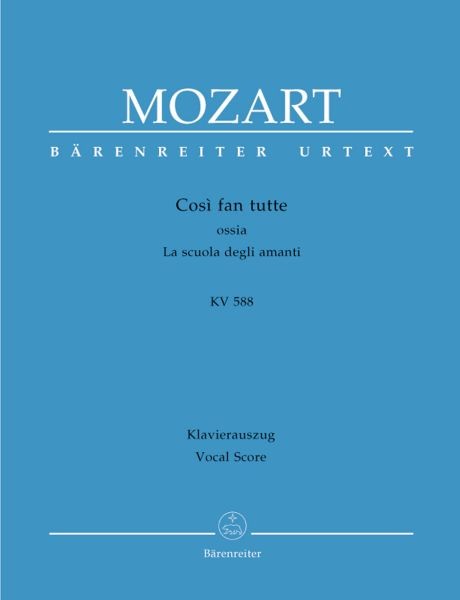 Mozart Wolfgang Amadeus: Cosi fan tutte KV 588