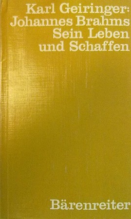 Geiringer, Karl: Johannes Brahms. Sein Leben und Schaffen