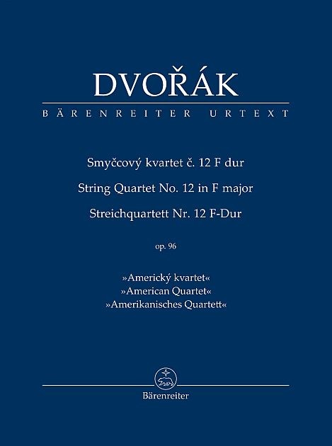 Dvorak Antonin: Quartett 12 F-Dur op 96 (amerikanisches Quartett)