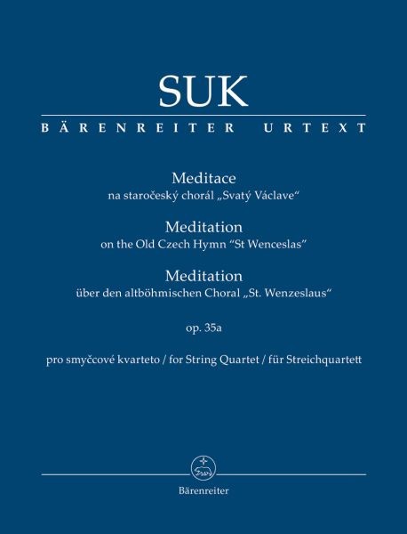 Suk, Josef: Meditation über den altböhmischen Choral "St. Wenzeslaus
