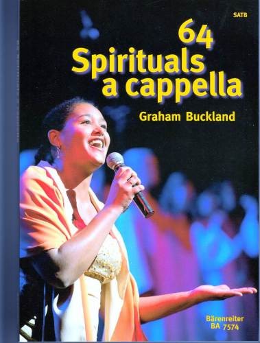 Buckland, Graham: 64 Spirituals a cappella